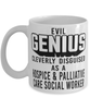 Funny Hospice Palliative Care Social Worker Mug Evil Genius Cleverly Disguised As A Hospice and Palliative Care Social Worker Coffee Cup 11oz 15oz White