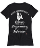 Engineering Technician T-shirt Never Underestimate A Woman Who Is Also An Engineering Tech Womens T-Shirt Black