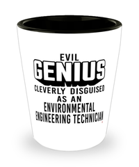 Funny Environmental Engineering Technician Shot Glass Evil Genius Cleverly Disguised As An Environmental Engineering Technician