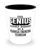 Funny Mechanical Engineering Technician Shot Glass Evil Genius Cleverly Disguised As A Mechanical Engineering Technician