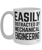 Funny Mechanical Engineer Mug Easily Distracted By Mechanical Engineering Coffee Cup 15oz White