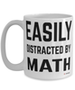 Funny Mathematics Mug Easily Distracted By Math Coffee Cup 15oz White