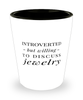 Funny Shot Glass Introverted But Willing To Discuss Jewelry