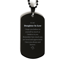 To My Daughter In Law Dogtag Necklace, To My Daughter In Law Remember how much you are loved and appreciated. I love you always and forever, Inspirational Black Dog Tag For Daughter In Law Present, Birthday Christmas Unique Gifts For Daughter In Law Men W
