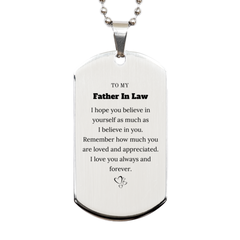 To My Father In Law Dogtag Necklace, To My Father In Law Remember how much you are loved and appreciated. I love you always and forever, Inspirational Silver Dog Tag For Father In Law Present, Birthday Christmas Unique Gifts For Father In Law Men Women