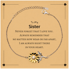 To My Sister Sunflower Bracelet, I am always right there in your heart, Inspirational Gifts For Sister, Reminder Birthday Christmas Unique Gifts For Sister