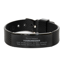 To a Future Hairdresser Gifts, Turns dreams into reality, Graduation Gifts for New Hairdresser, Christmas Inspirational Black Shark Mesh Bracelet For Men, Women