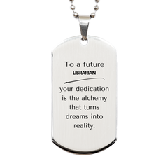 To a Future Librarian Gifts, Turns dreams into reality, Graduation Gifts for New Librarian, Christmas Inspirational Silver Dog Tag For Men, Women