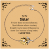 To My Sister Gifts, I thank you from the bottom of my heart, Thank You Sunflower Bracelet For Sister, Birthday Christmas Cute Sister Gifts