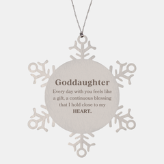 Cute Goddaughter Gifts, Every day with you feels like a gift, Lovely Goddaughter Snowflake Ornament, Birthday Christmas Unique Gifts For Goddaughter