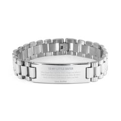 To My Little Sister Ladder Stainless Steel Bracelet, Supporting Gifts for Little Sister from Brother, Little Sister Birthday Christmas Graduation Little Sister Never forget that I love you I hope you believe in yourself as much as I believe in you. Love,