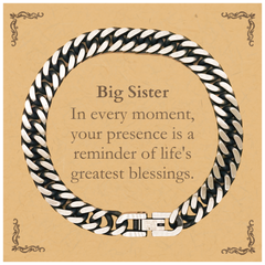 Big Sister Thank You Gifts, Your presence is a reminder of life's greatest, Appreciation Blessing Birthday Cuban Link Chain Bracelet for Big Sister
