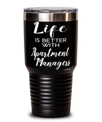 Funny Apartment Manager Tumbler Life Is Better With Apartment Managers 30oz Stainless Steel Black