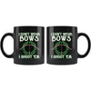 Funny Archery Mug I Dont Wear Bows I Shoot Em 11oz Black Coffee Mugs