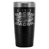 Funny Bacon Travel Mug Put Bacon On My Bacon 20oz Stainless Steel Tumbler