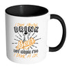 Funny Beer Mug I Dont Always Drink Beer But When I White 11oz Accent Coffee Mugs