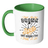 Funny Beer Mug I Dont Always Drink Beer But When I White 11oz Accent Coffee Mugs