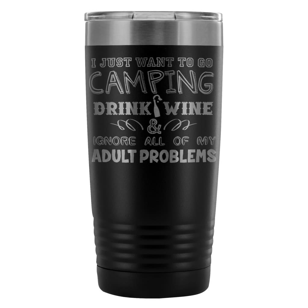 Funny Camping Travel Mug Go Camping Drink Wine And 20oz Stainless Steel Tumbler