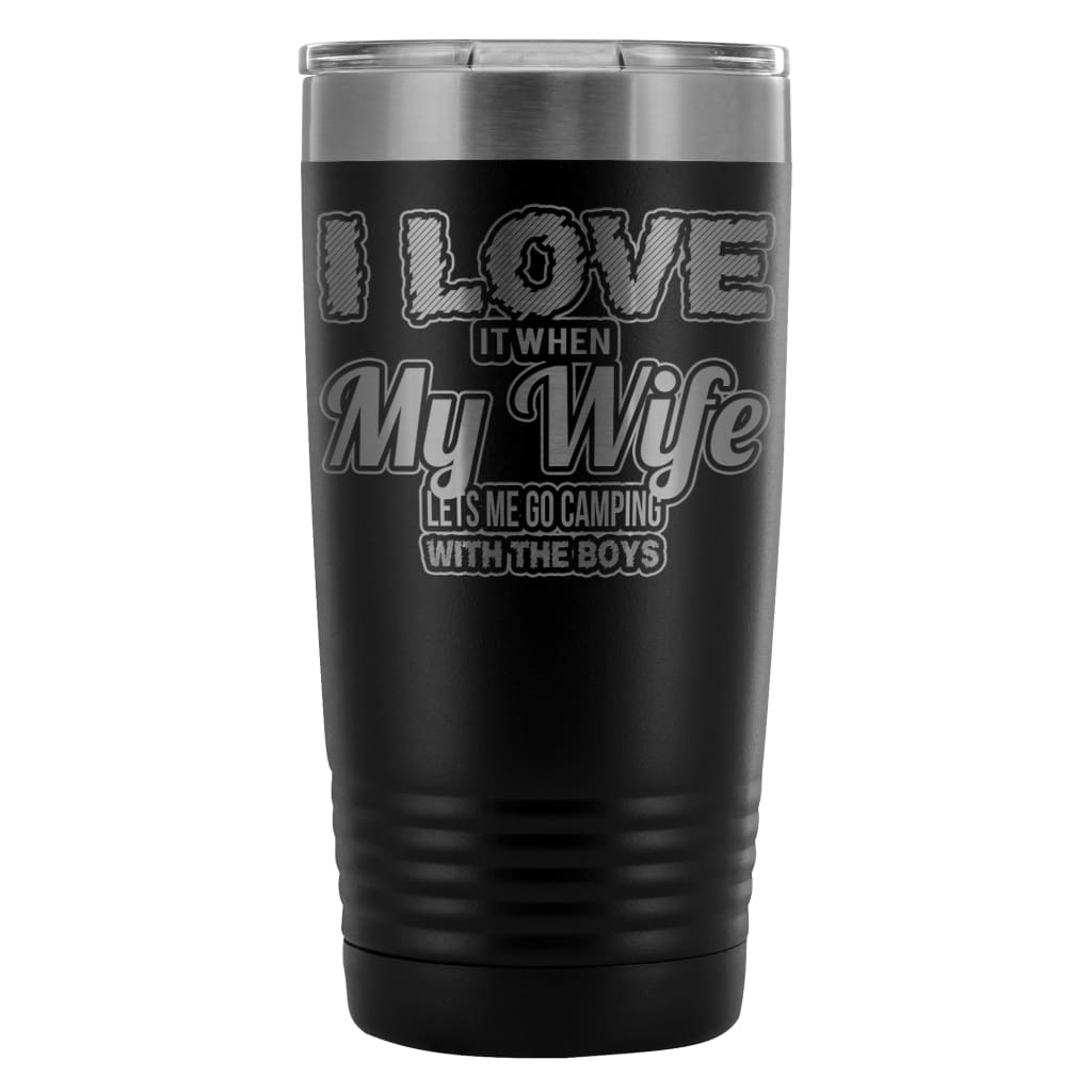 Funny Camping Travel Mug Love It When My Wife 20oz Stainless Steel Tumbler
