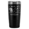 Funny Cat Travel Mug I Hug My Cat So I Dont Punch 20oz Stainless Steel Tumbler