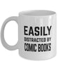 Funny Comic Book Collector Mug Easily Distracted By Comic Books Coffee Mug 11oz White