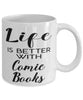 Funny Comic Book Collector Mug Life Is Better With Comic Books Coffee Cup 11oz 15oz White