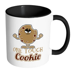 Funny Cookie Mug One Tough Cookie White 11oz Accent Coffee Mugs
