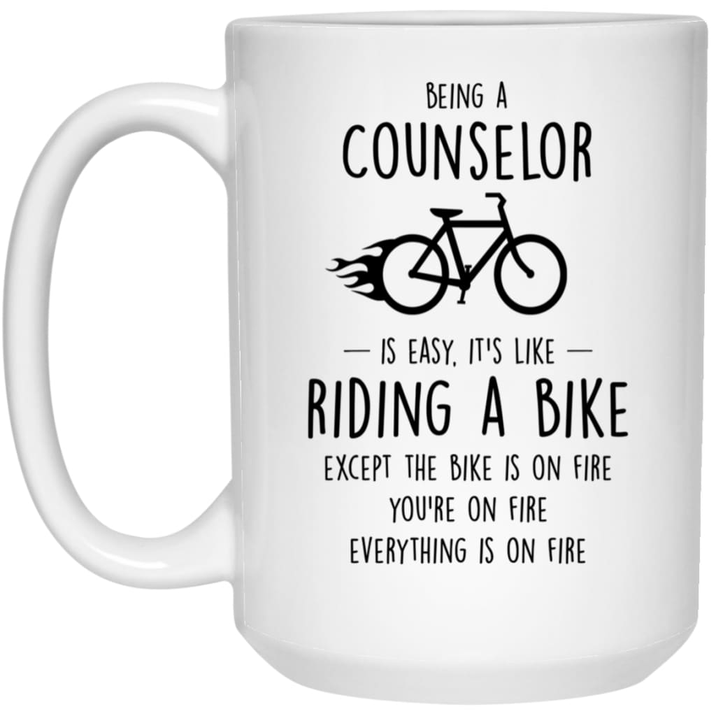 Funny Counselor Mug Gift Being A Counselor Is Easy It's Like Riding A Bike Except Coffee Mug 15oz White 21504