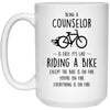 Funny Counselor Mug Gift Being A Counselor Is Easy It's Like Riding A Bike Except Coffee Mug 15oz White 21504