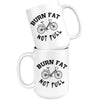 Funny Cycling Cyclist Mug Burn Fat Not Fuel 15oz White Coffee Mugs