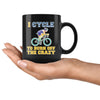 Funny Cycling Mug I Cycle To Burn Off The Crazy 11oz Black Coffee Mugs