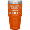 Funny Darts Tumbler Tears Of The People I Beat In Darts Laser Etched 30oz Stainless Steel Tumbler