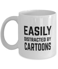 Funny Easily Distracted By Cartoons Coffee Mug 11oz White