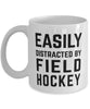 Funny Easily Distracted By Field Hockey Coffee Mug 11oz White
