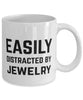Funny Easily Distracted By Jewelry Coffee Mug 11oz White