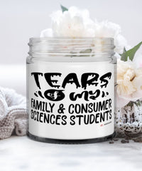 Funny Family Consumer Sciences Professor Teacher Candle Tears Of My Family Consumer Sciences Students 9oz Vanilla Scented Candles Soy Wax