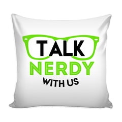 Funny Geek Graphic Pillow Cover Talk Nerdy With Us