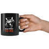 Funny Geek Mug Talk Nerdy To Me 11oz Black Coffee Mugs