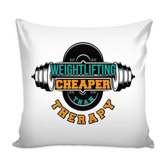 Funny Gym Graphic Pillow Cover Weightlifting Cheaper Than Therapy