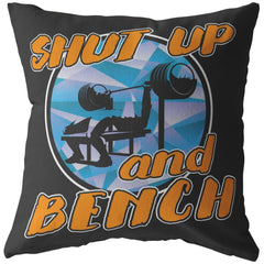 Funny Gym Weightlifting Pillows Shut Up And Bench