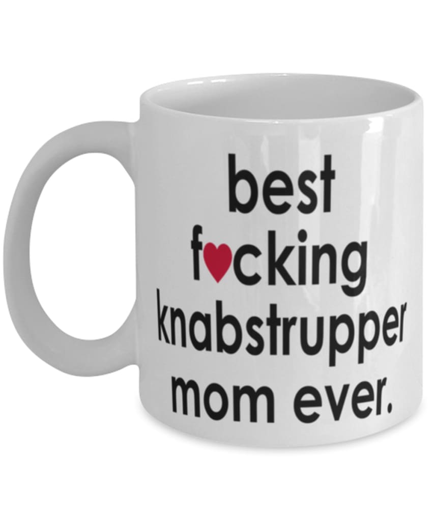 Funny Horse Mug B3st F-cking Knabstrupper Mom Ever Coffee Cup White
