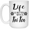 Funny Kai Ken Dog Mug Life Is Better With A Kai Ken Coffee Cup 15oz White 21504
