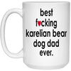 Funny Karelian Bear Dog Mug Best F-cking Karelian Bear Dog Dad Ever Coffee Cup 15oz White 21504