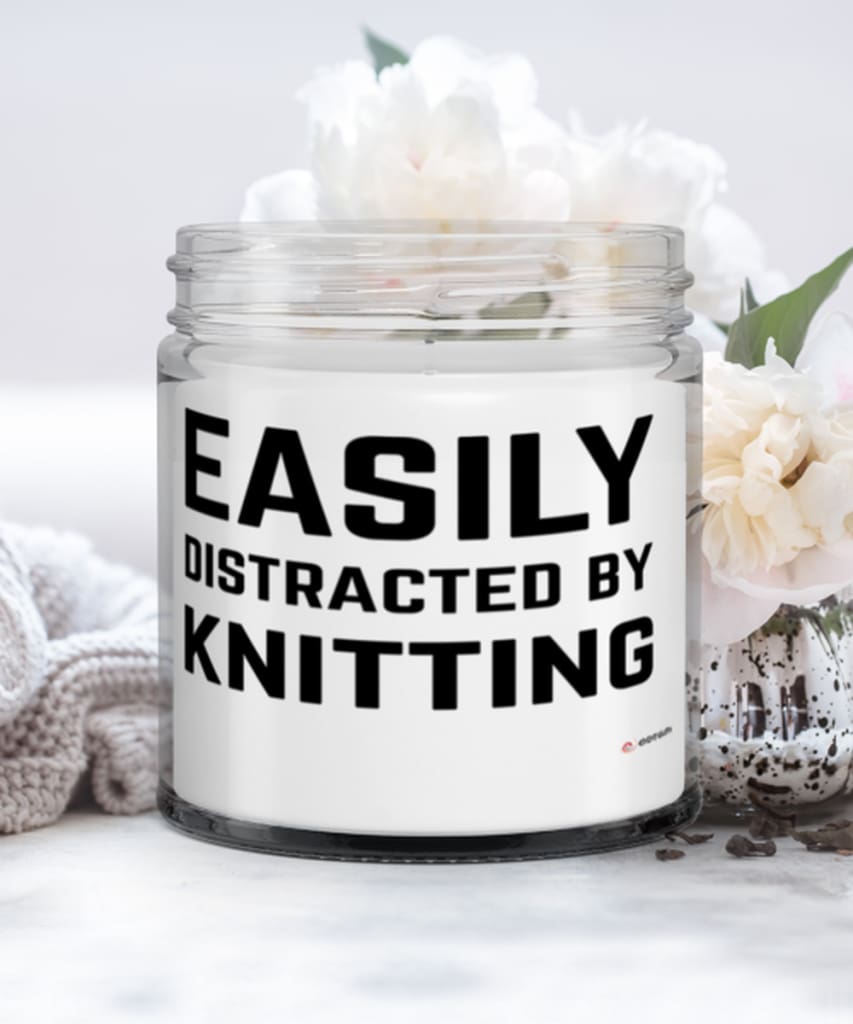 Funny Knitter Candle Easily Distracted By Knitting 9oz Vanilla Scented Candles Soy Wax