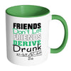Funny Math Mug Friends Don't Let Friends White 11oz Accent Coffee Mugs