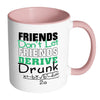 Funny Math Mug Friends Don't Let Friends White 11oz Accent Coffee Mugs