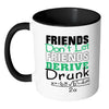 Funny Math Mug Friends Don't Let Friends White 11oz Accent Coffee Mugs