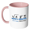 Funny Math Mug I Ate Some Pie And It Was White 11oz Accent Coffee Mugs