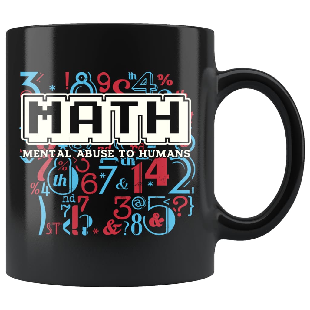 Funny Math Mug Mental Abuse To Humans 11oz Black Coffee Mugs