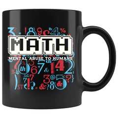 Funny Math Mug Mental Abuse To Humans 11oz Black Coffee Mugs